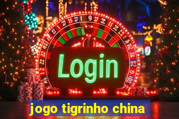 jogo tigrinho china